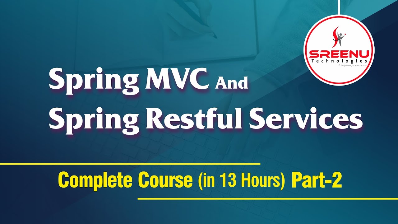 Spring MVC & Spring Restful Webservices (Part-2) | by Mr. Sreenivas