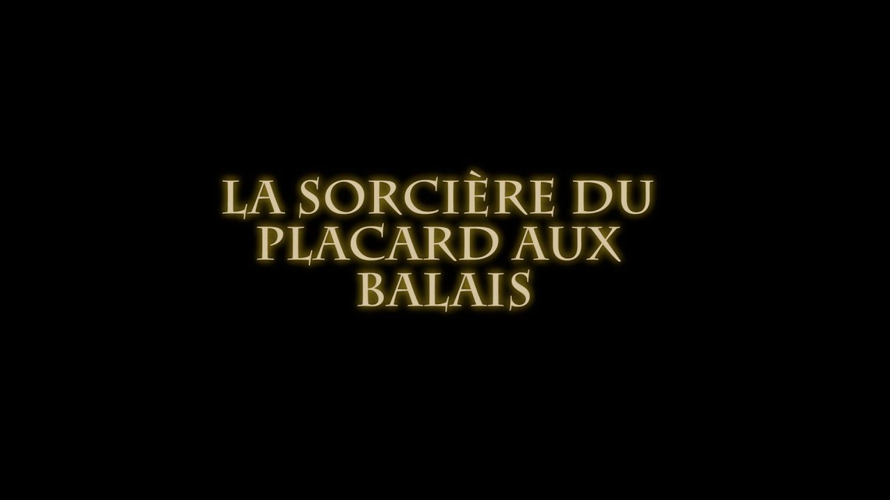 La sorci&egrave;re du placard aux balais - Bande Annonce