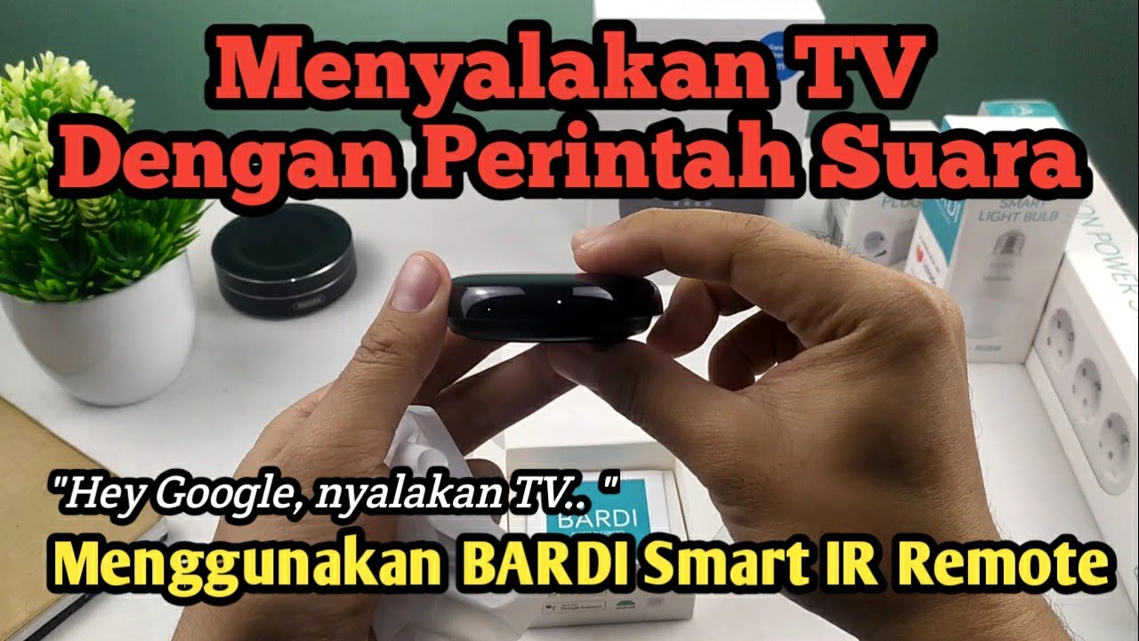 Review dan Cara Setting BARDI SMART IR REMOTE Bisa ON OFF TV Dengan Perintah Suara