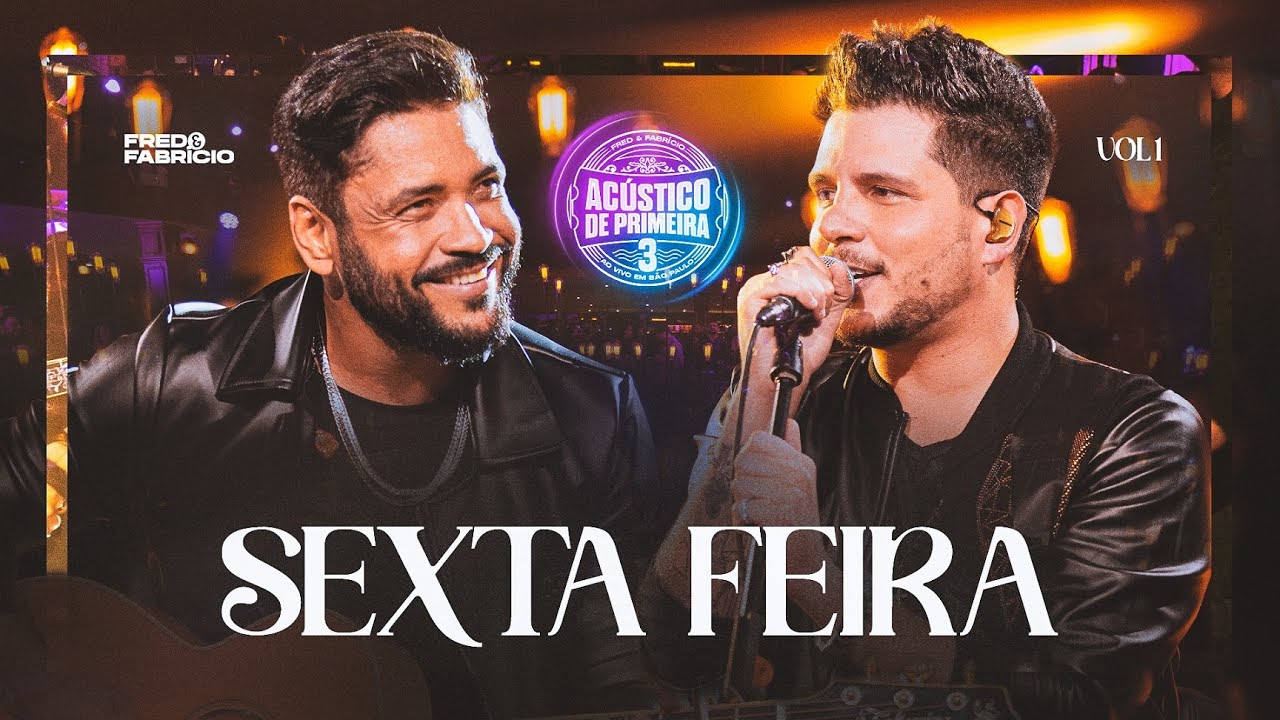 Fred & Fabr&iacute;cio - Sexta-feira (Clipe Oficial)