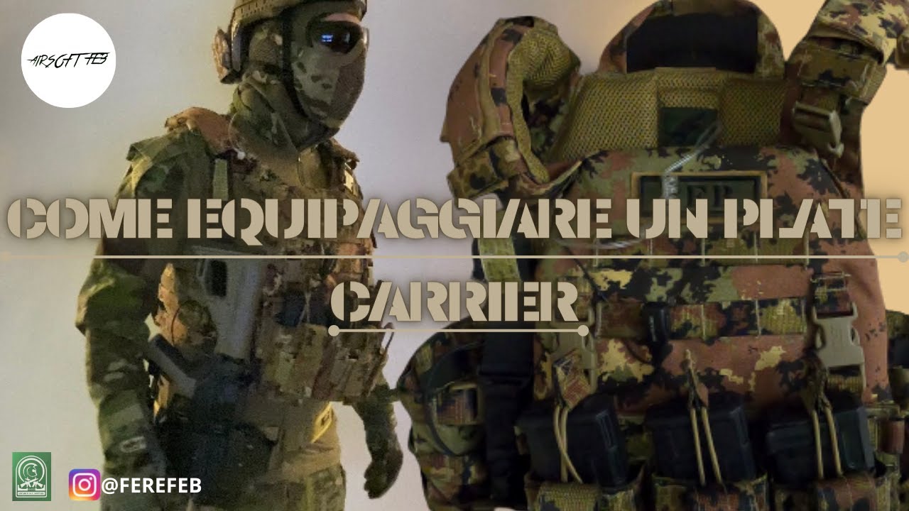 Come Equipaggiare un Plate Carrier - [AIRSOFT]