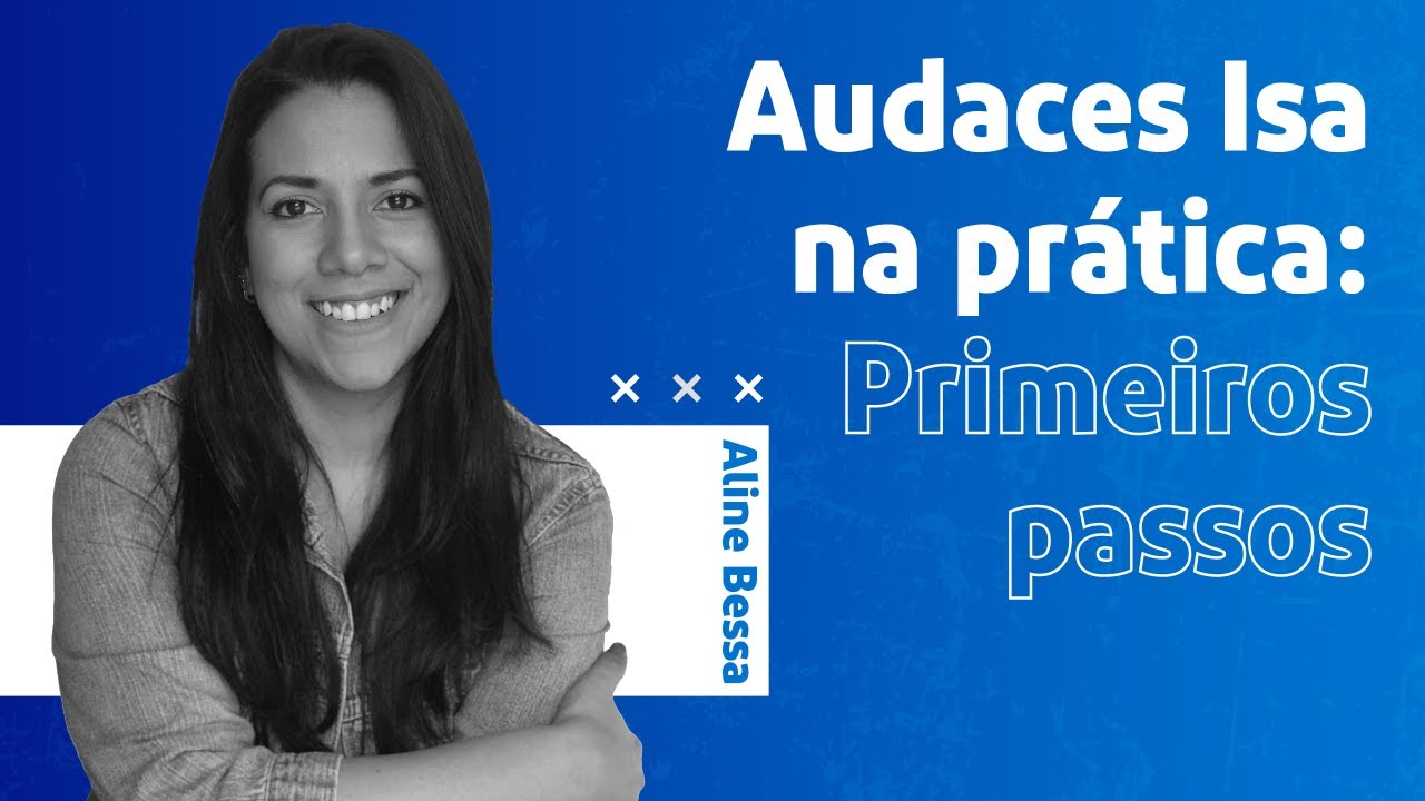 [LIVE] Audaces Isa na Prática: Primeiros Passos