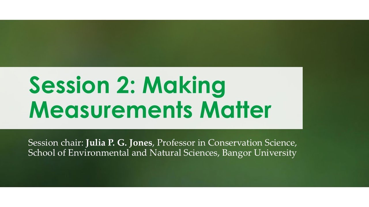 Session 2: Making Measurements Matter - 2025 US UK Forum on Measuring Biodiversity
