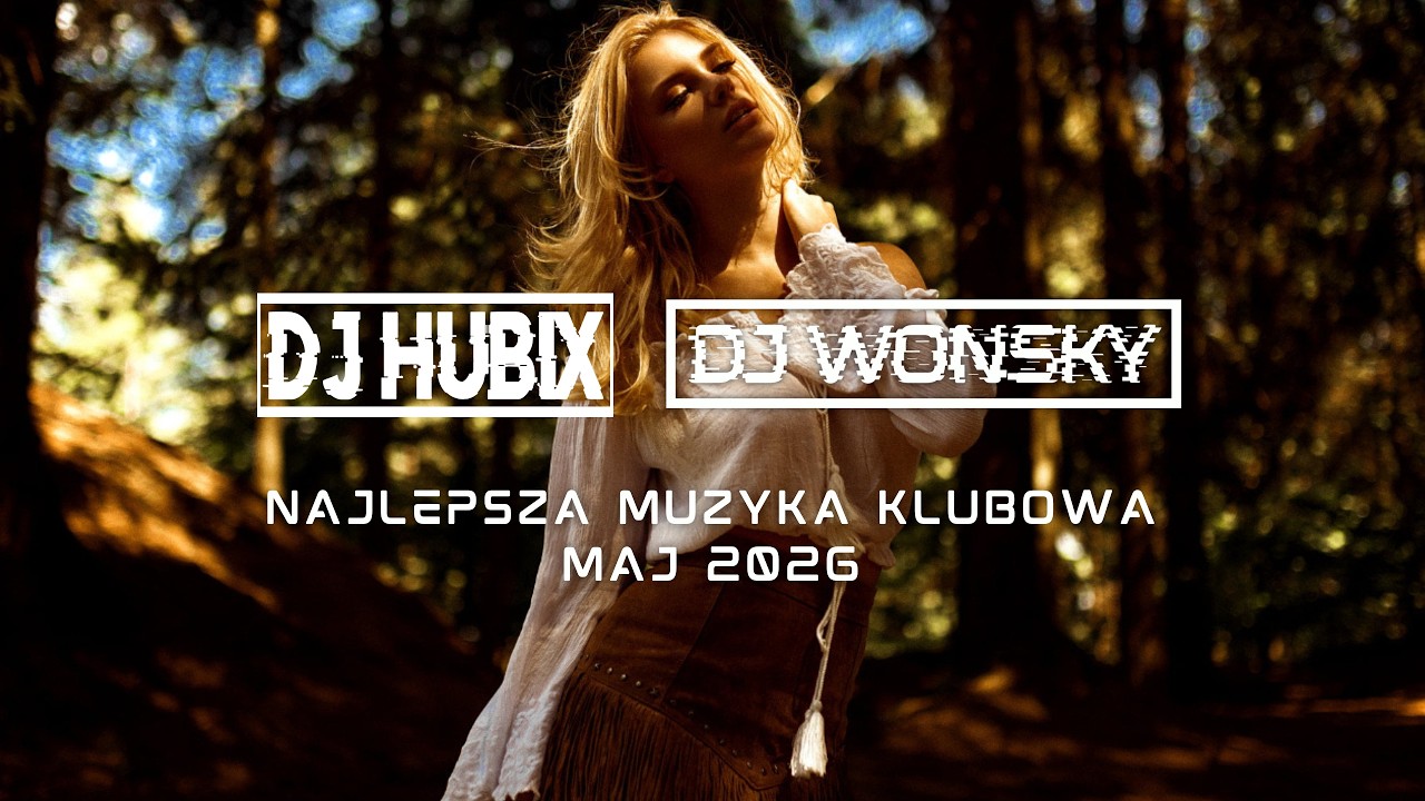 💥🤯 MAJ 2026 🚧🔥 NAJLEPSZA MUZYKA KLUBOWA 2026 😱🔥 VOL.16 ✈️🥵 DJ WONSKY x DJ HUBIX MEGAMIX 🔥🎶