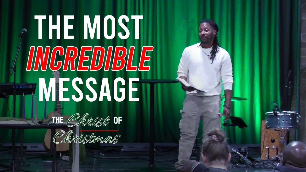 The Most Incredible Message - Luke 2:8-16 | The Christ of Christmas | Pastor Neeko Williams