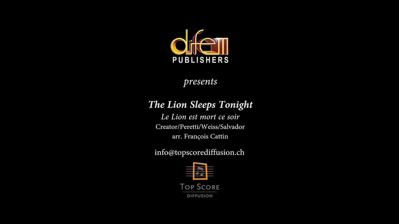 The Lion Sleeps Tonight - Le Lion est mort ce soir, arr  François Cattin