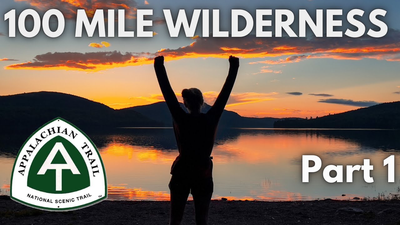 100 Mile Wilderness Part 1 | Appalachian Trail 2022