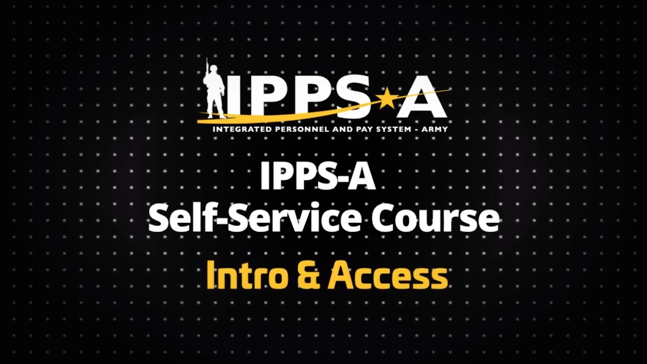 IPPS-A Self-Service Course: Intro & Access