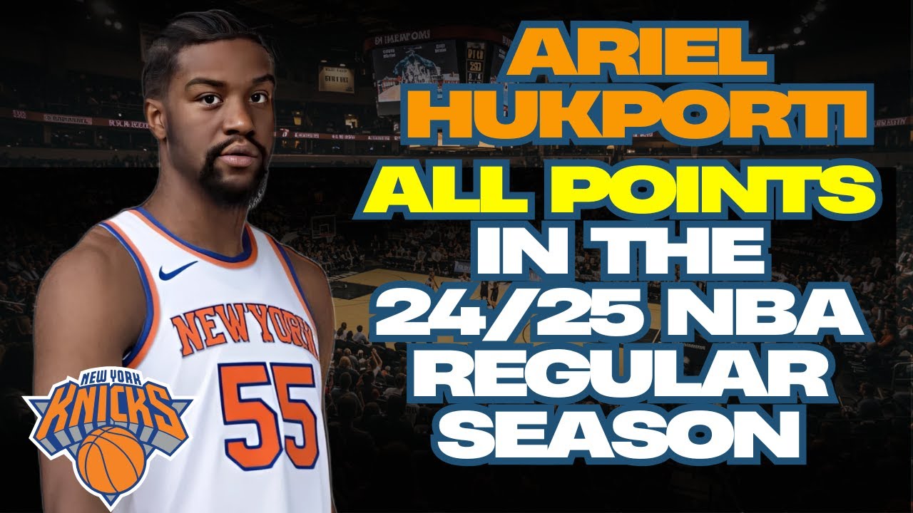 Ariel Hukporti - All Points in the 24/25 NBA Regular Season for The New York Knicks