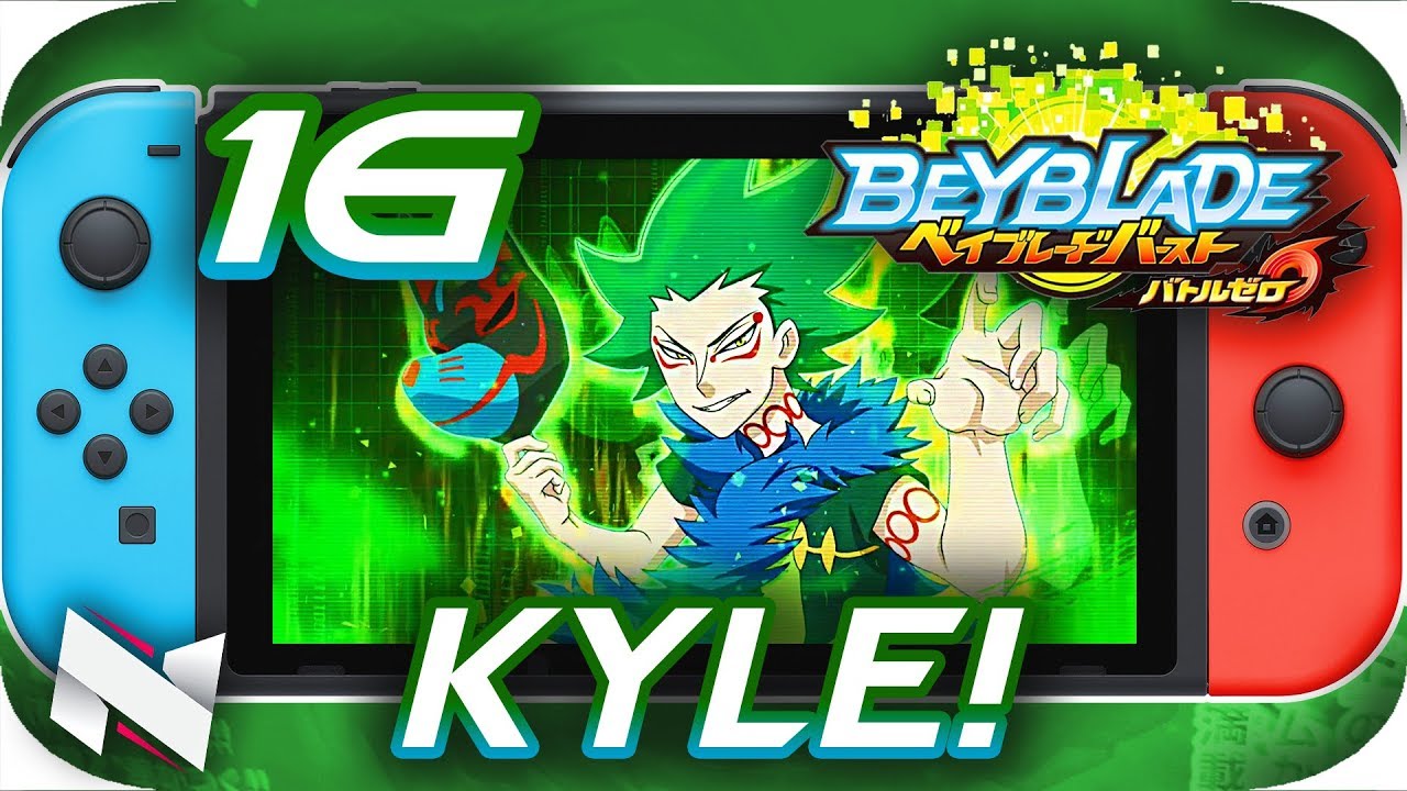 BATTLING KYLE!! || Beyblade Burst BATTLE ZERO Gameplay Part 16 || Nintendo Switch ベイブレードバースト バトルゼロ