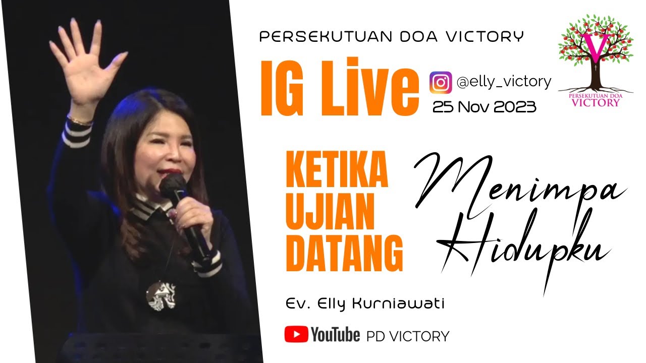 KETIKA UJIAN DATANG MENIMPA HIDUPKU  |  Ev. Elly Kurniawati  |  IG Live  |  25 Nov 2023