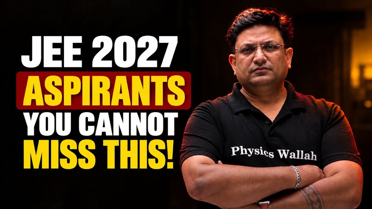 JEE 2027 Aspirants: Faisle Ka Waqt Aa Gaya Hai! 🔥