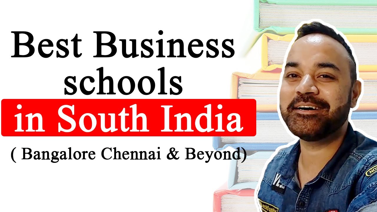 Best Business schools in South India ( Bangalore Chennai & Beyond) | Honest B school Rankings