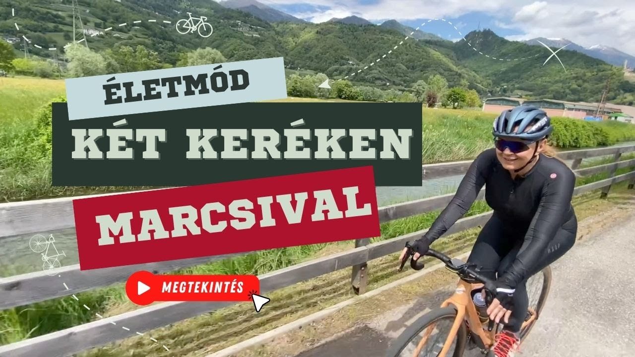 Két keréken Borbás Marcsival - Kerekezés a Garda-tó körül