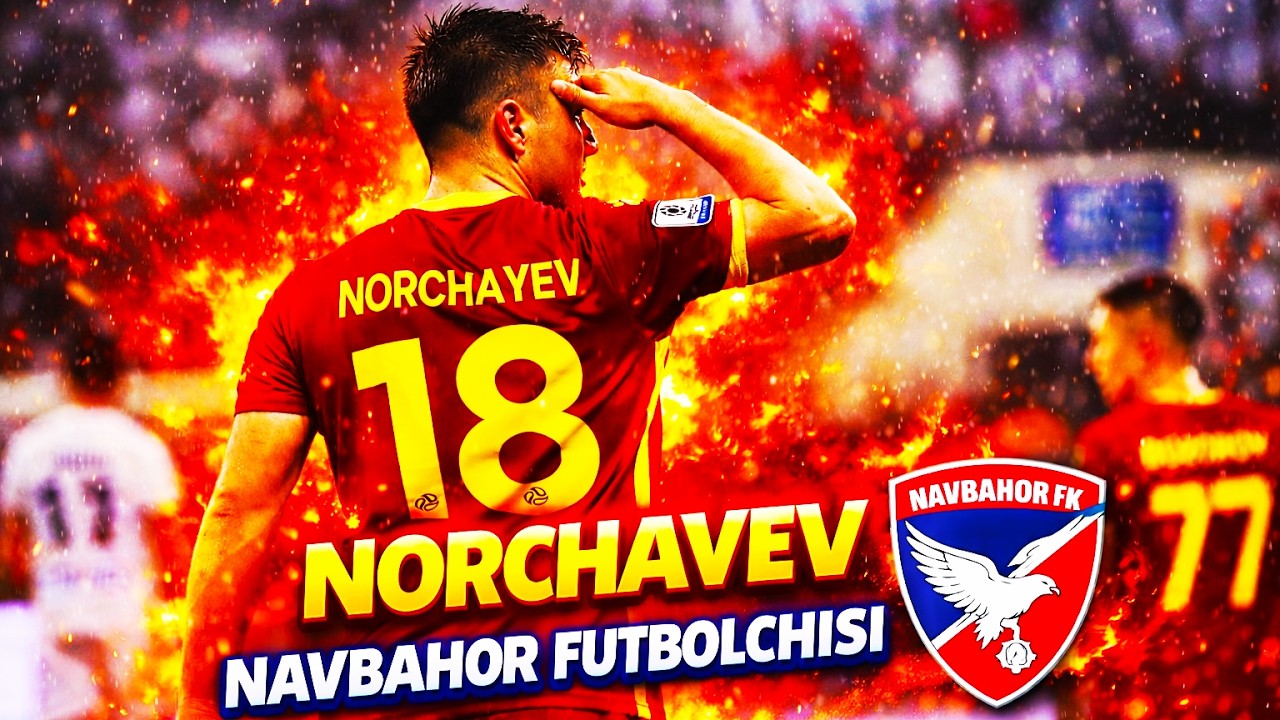 NORCHAYEV NAVBAHOR FUTBOLCHISI
