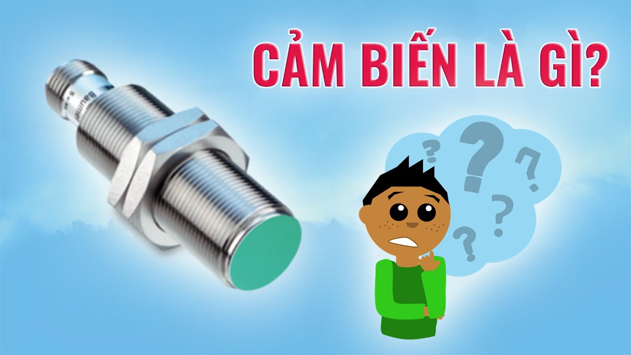 Cảm biến là gì?