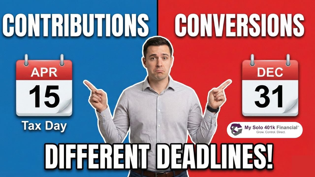 Solo 401k Contribution Rules Vs. the Conversion Rules --Both Have Different Deadlines