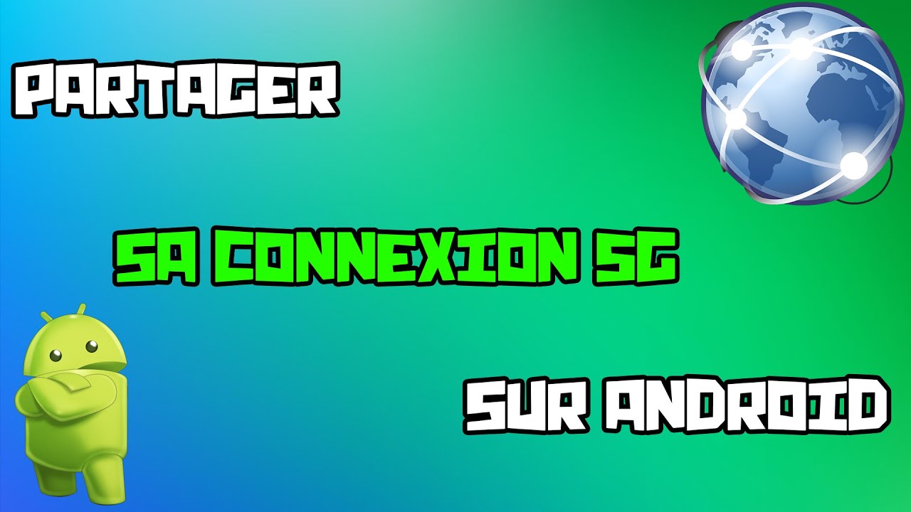 Comment activer le partage de connexion sur Android ? (4G ou 5G)