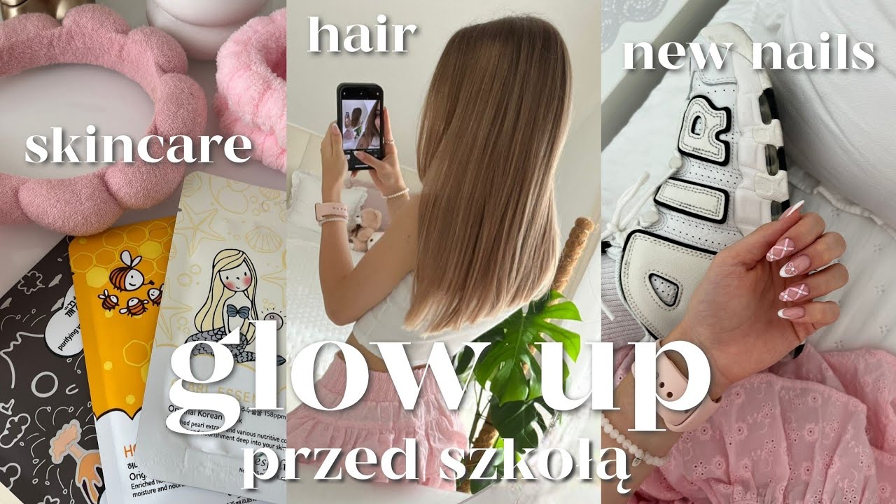 GLOW UP PRZED SZKOŁĄ  💅🏻 nowe paznokcie, fryzjer & skincare back to school 2024