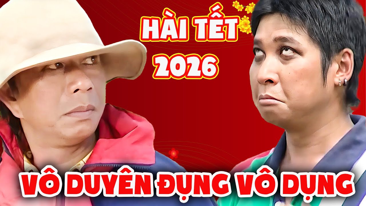 CƯỜI BỂ BỤNG với hài VÔ DUYÊN ĐỤNG VÔ DỤNG | HÀI BẢO CHUNG | HÀI VIỆT NAM MỚI NHẤT | HÀI TẾT 2026