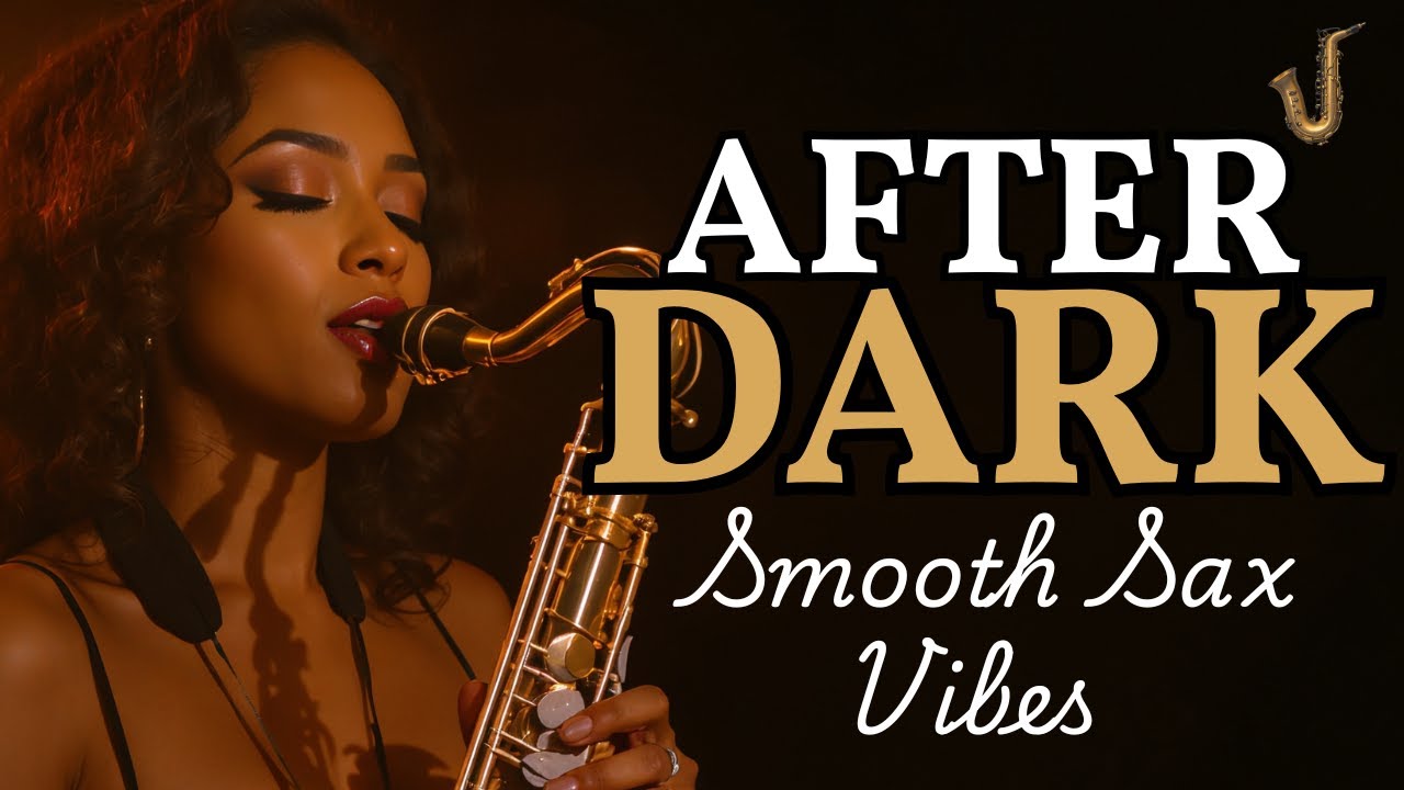 after dark jazz smooth saxophone lounge late night vibes chill 2hours