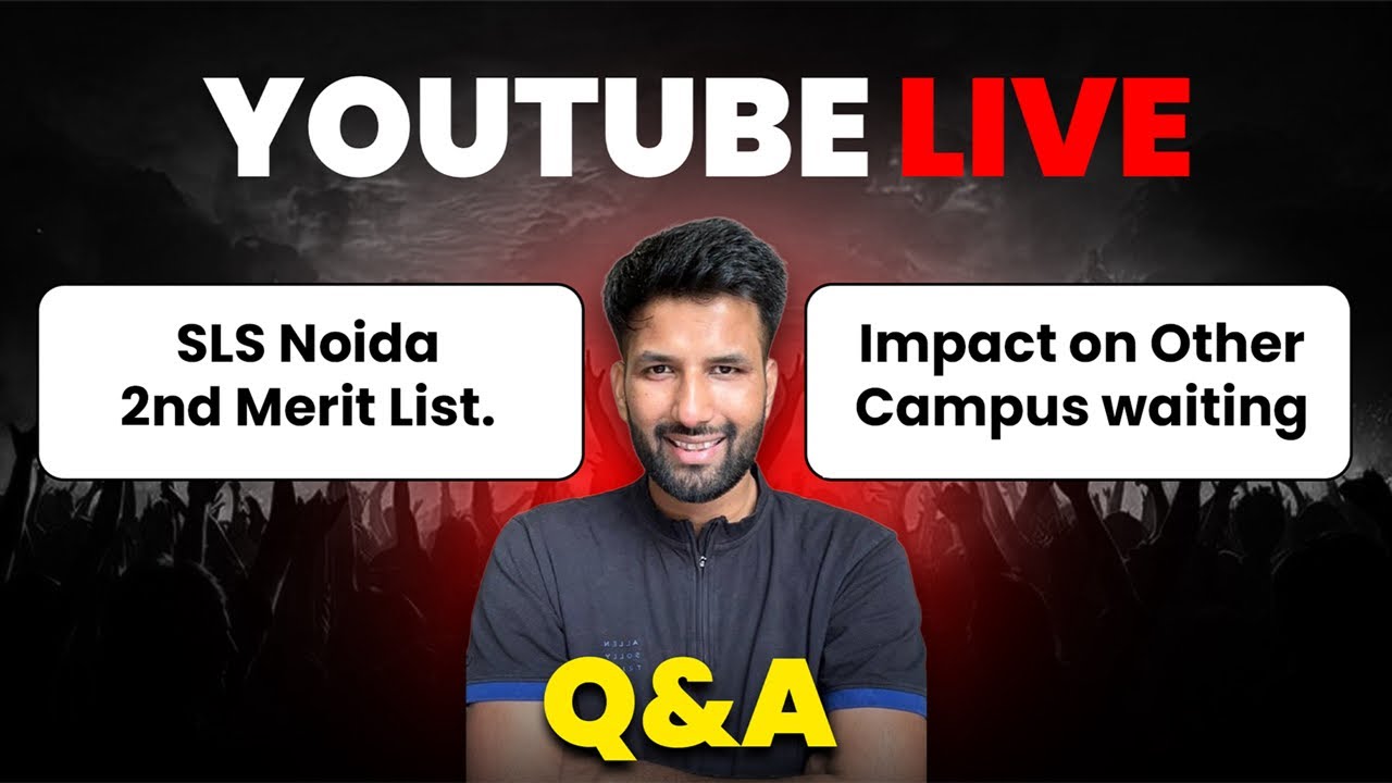 Youtube Live Q&A - SLS Noida 2nd Merit List.