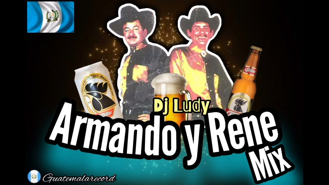 Armando y Rene Mix (NORTEÑAS MIX 🍺) @Dj_Ludy • GuatemalaRecord 502