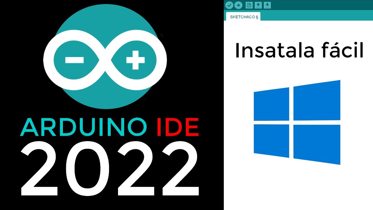 Descargar e Instalar Arduino IDE en 2022 ( WINDOWS 11 , 10 , 8, 7)