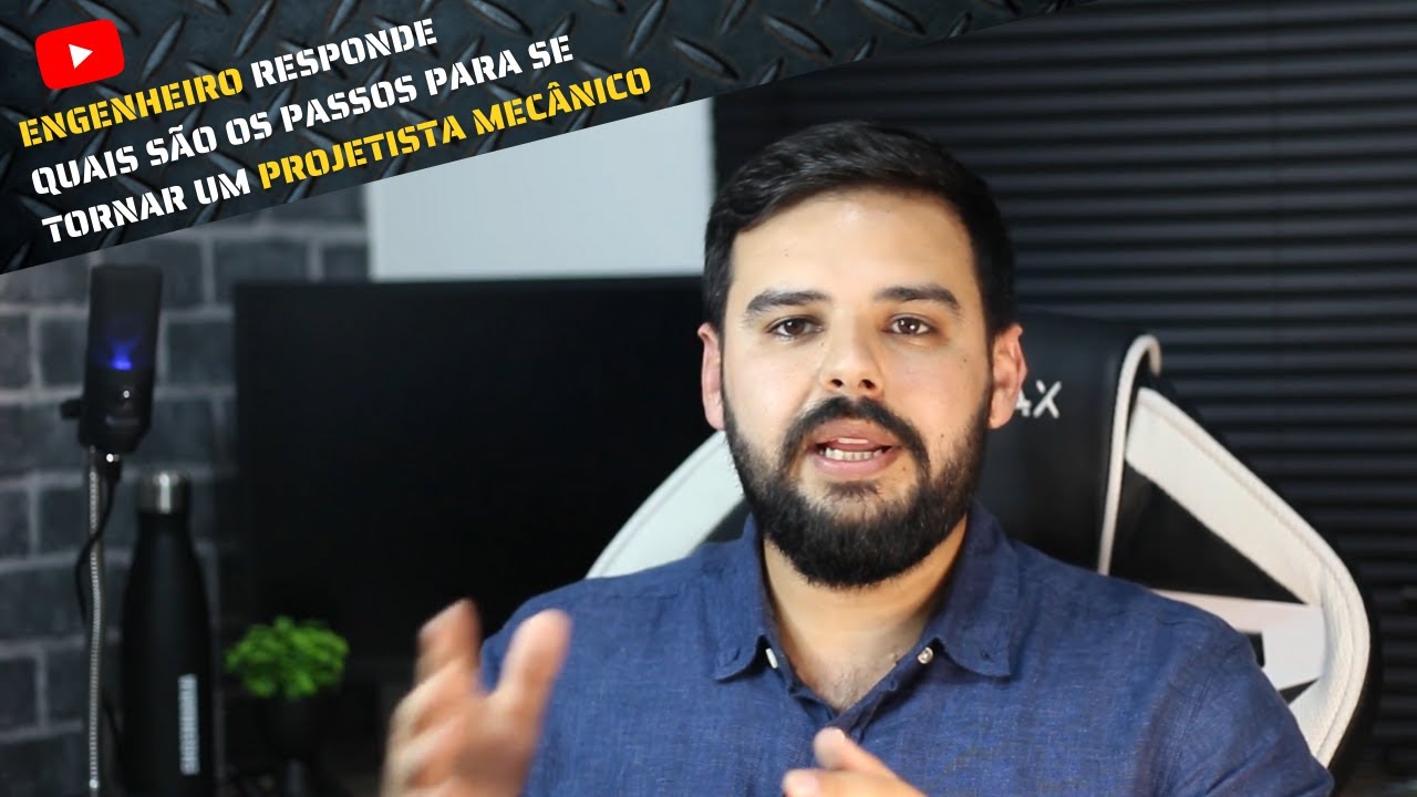 ENGENHEIRO MECÂNICO responde a estudantes quais são os passos para se tornar um PROJETISTA MECÂNICO