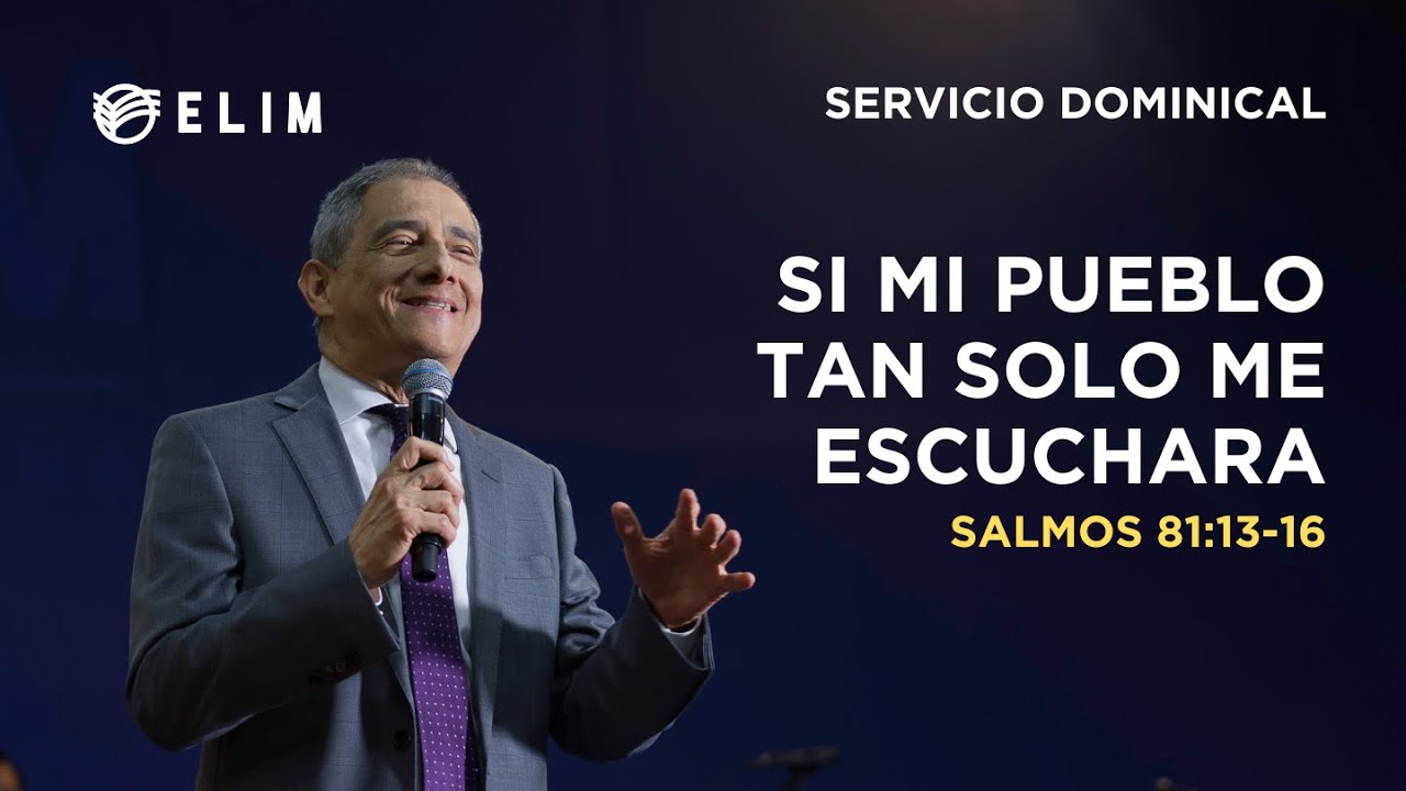 Si mi pueblo tan solo me escuchara - Salmos 81:13-16