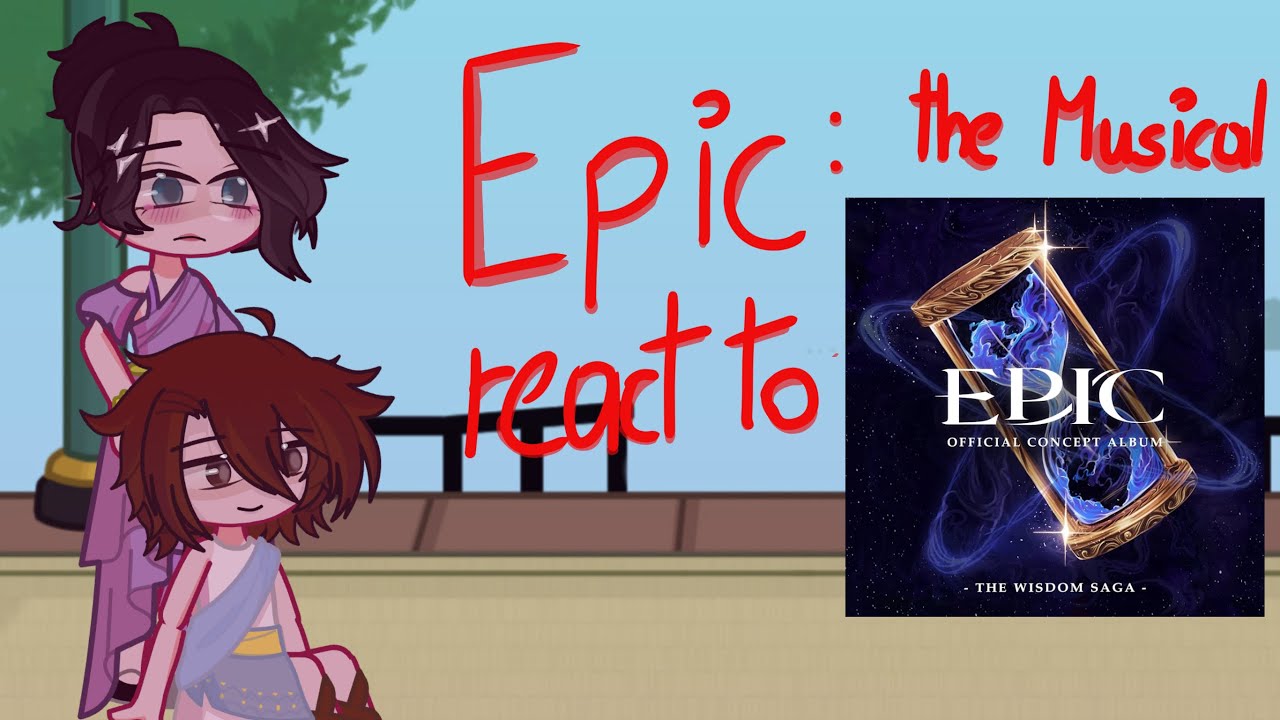 Epic the Musical react to //Little Wolf // Pt. 27
