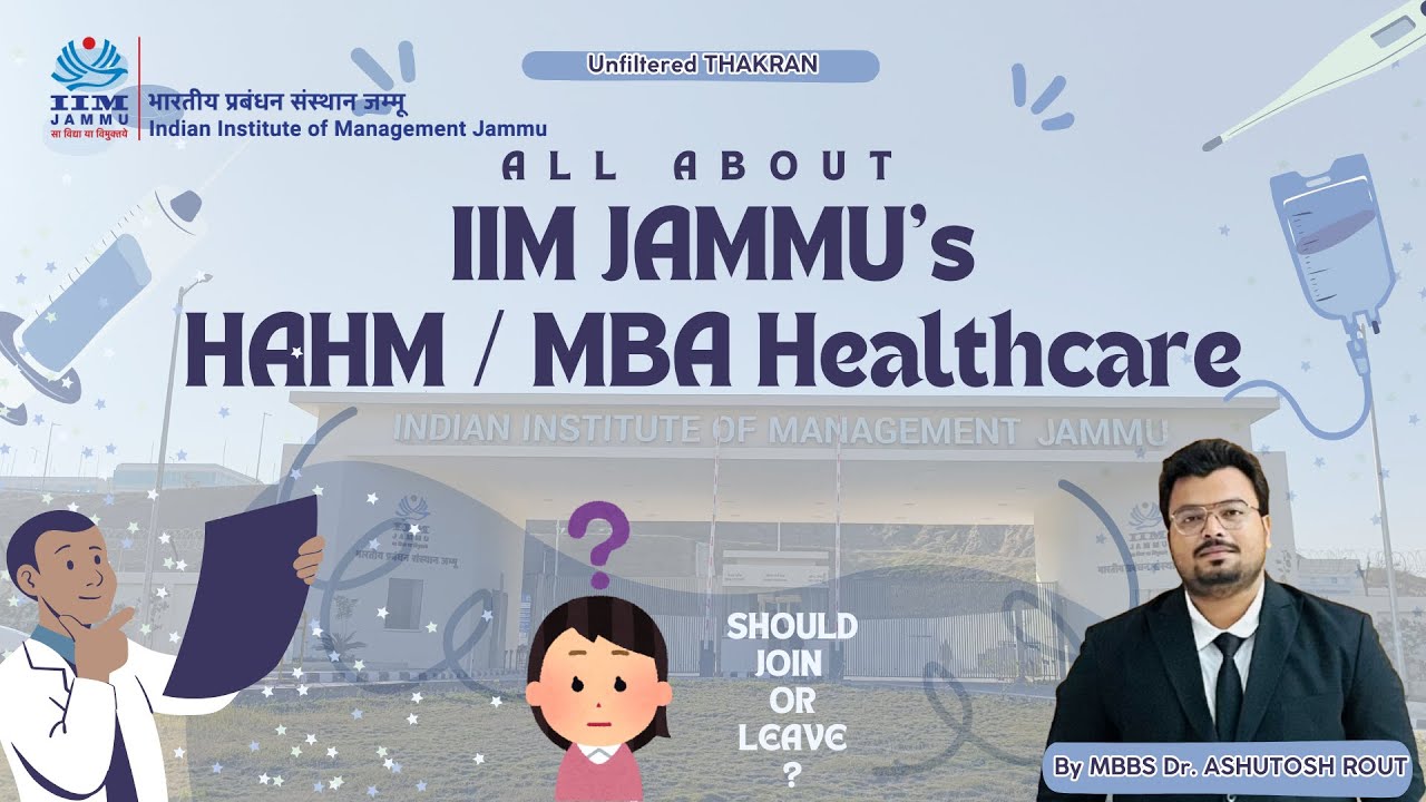 All About HAHM or Healthcare Management | IIM Jammu | By MBBS Dr. Ashutosh Rout | Unfiltered THAKRAN