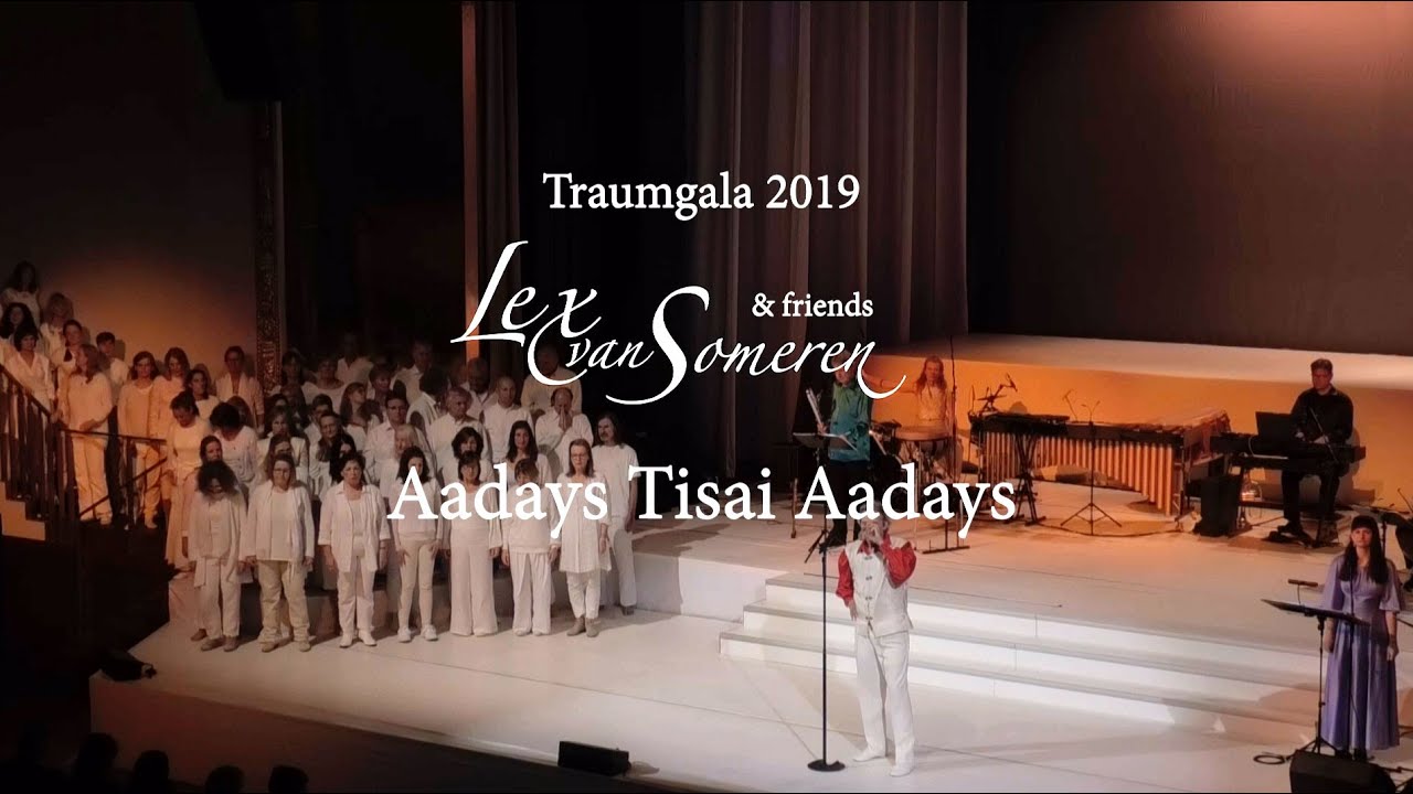 AADEYS TISAI AADEYS  mit Mantra-Chor Live  - Lex van Someren's TRAUMGALA 2019 Kurhaus Baden-Baden
