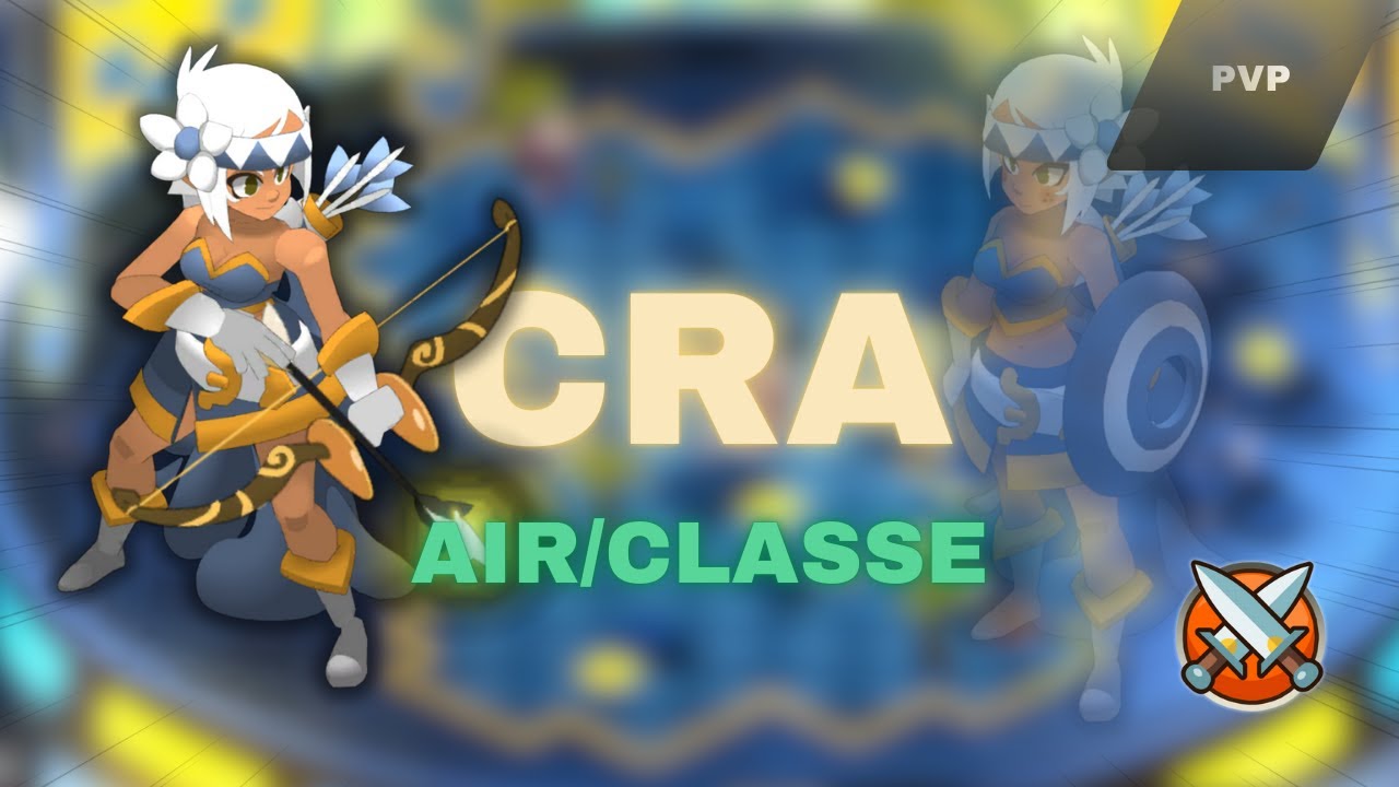 Cra PVP 114 AIR/CLASSE : Harceler sans s'exposer ? | Classe par classe