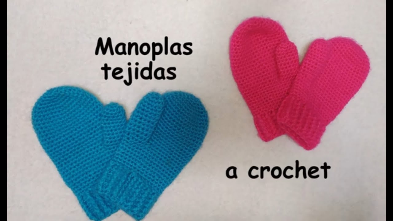 C&oacute;mo tejer Manoplas a crochet / ganchillo para ni&ntilde;os de 2 - 3 a&ntilde;os
