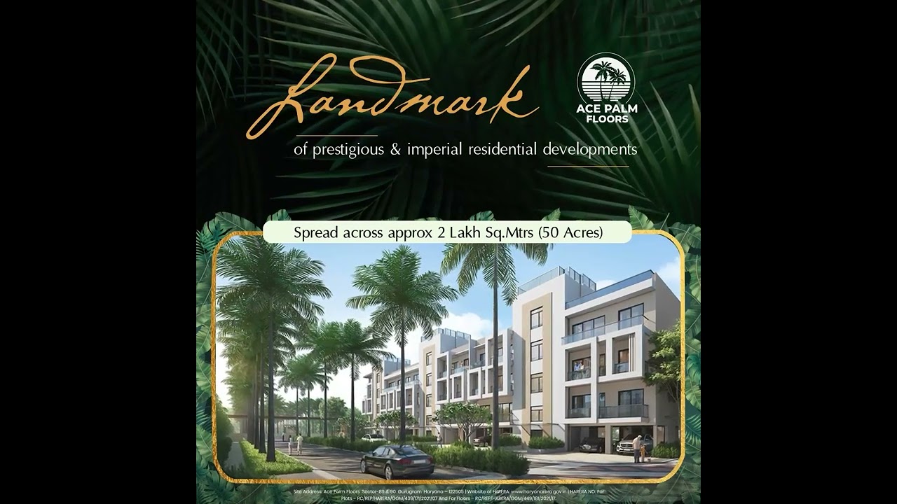 ACE PALM FLOORS - IMPERIAL RESIDENTIAL DEVELOPMENT IN GURUGRAM | ACE GROUP