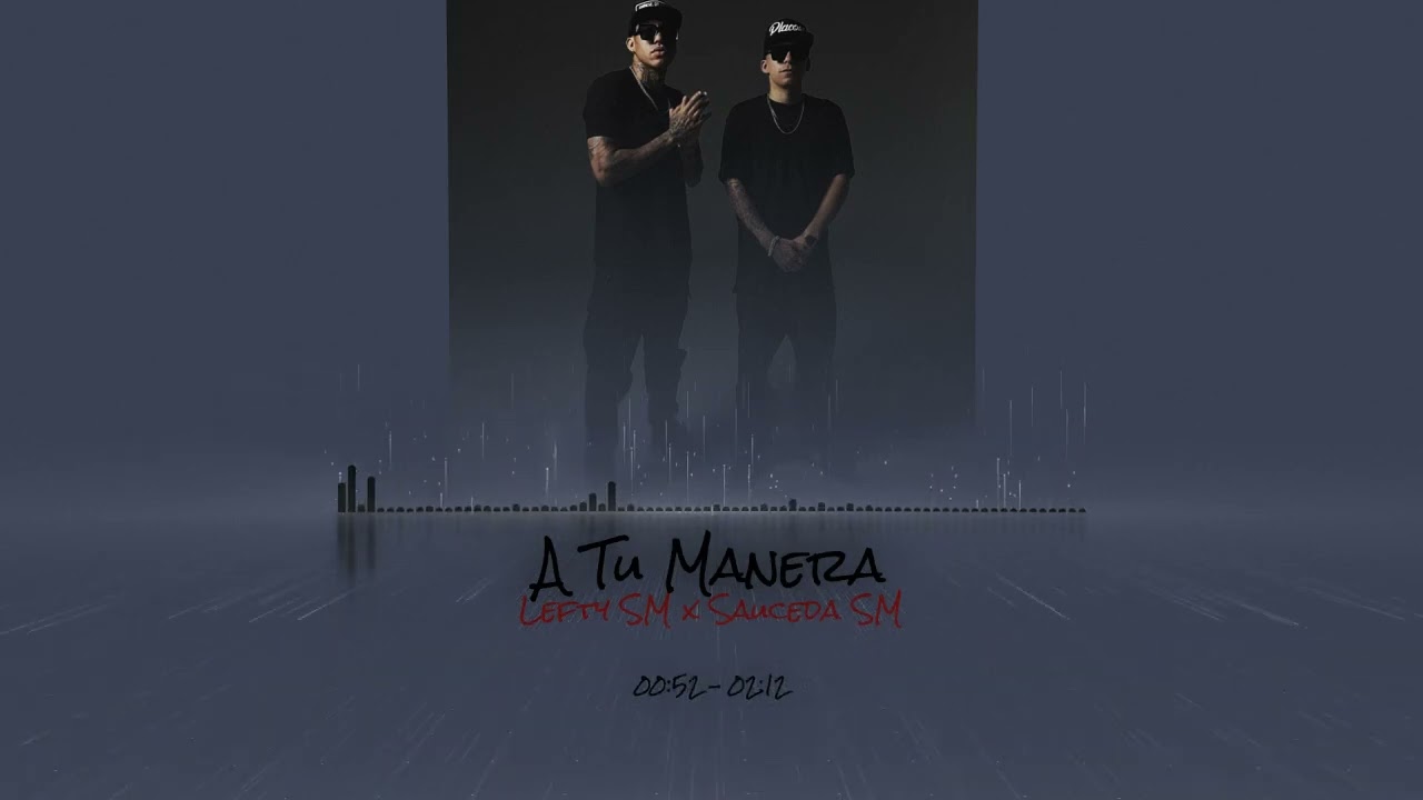 A Tu Manera - Lefty SM x Sauceda SM