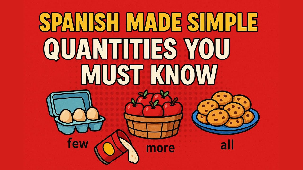 Spanish Quantity Vocabulary | Must-Know Vocabulary for Beginners