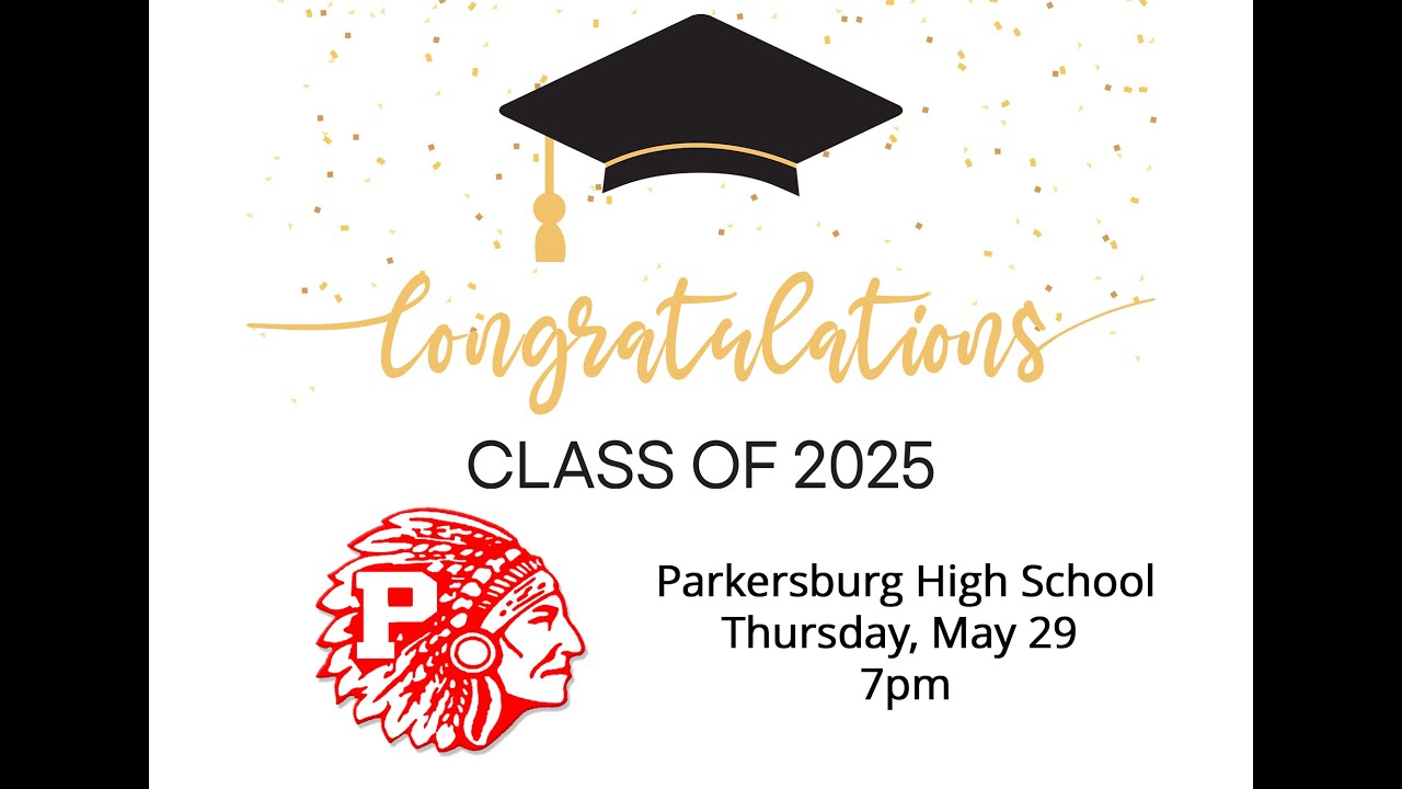Parkersburg High School Graduation 2025