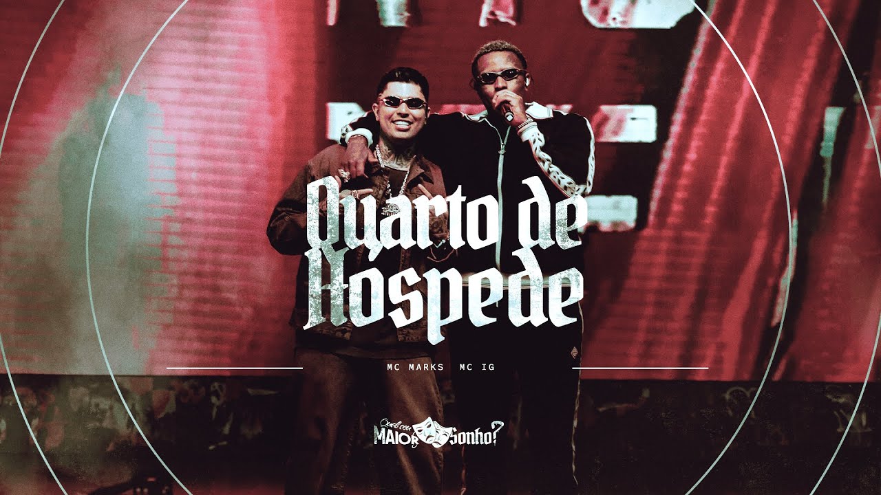 MC Marks e MC IG - DVD Qual Seu Maior Sonho? - Quarto de Hóspede (Sou Bom e Novo) - Ao Vivo