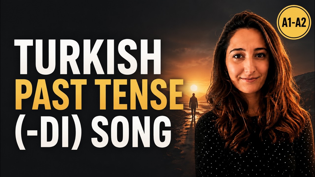Turkish Past Tense (-di) Song | A1–A2 Level | “I Lived This Life”