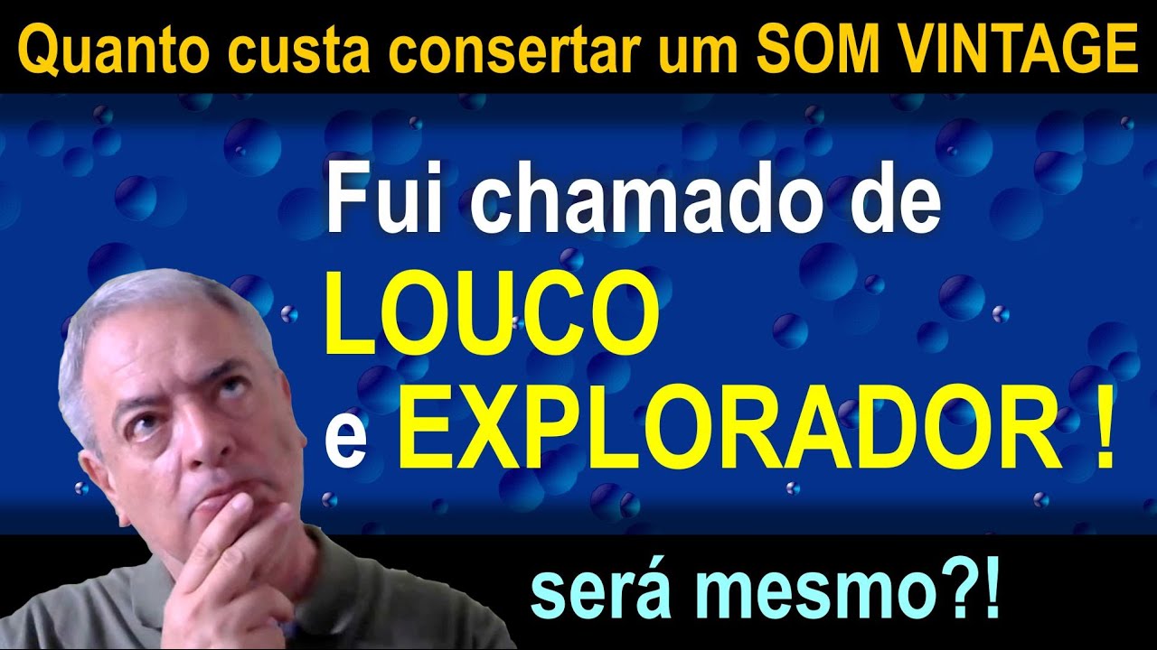 Quanto custa para consertar um som vintage? Fui chamado de louco e explorador! Será mesmo?