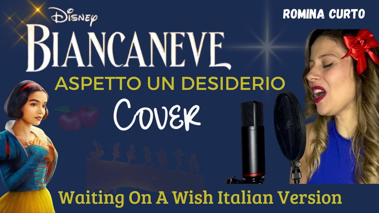 Aspetto Un Desiderio - (Di Biancaneve)/ Waiting On A Wish (Italian Cover Version by Romina Curto).