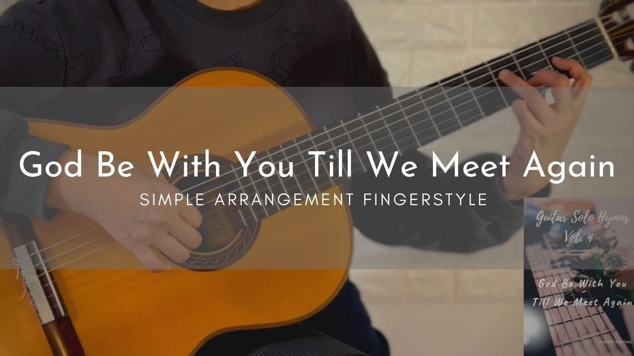 God Be with You Till We Meet Again | Simple Fingerstyle Guitar (Easy) Hymn | for Beginners
