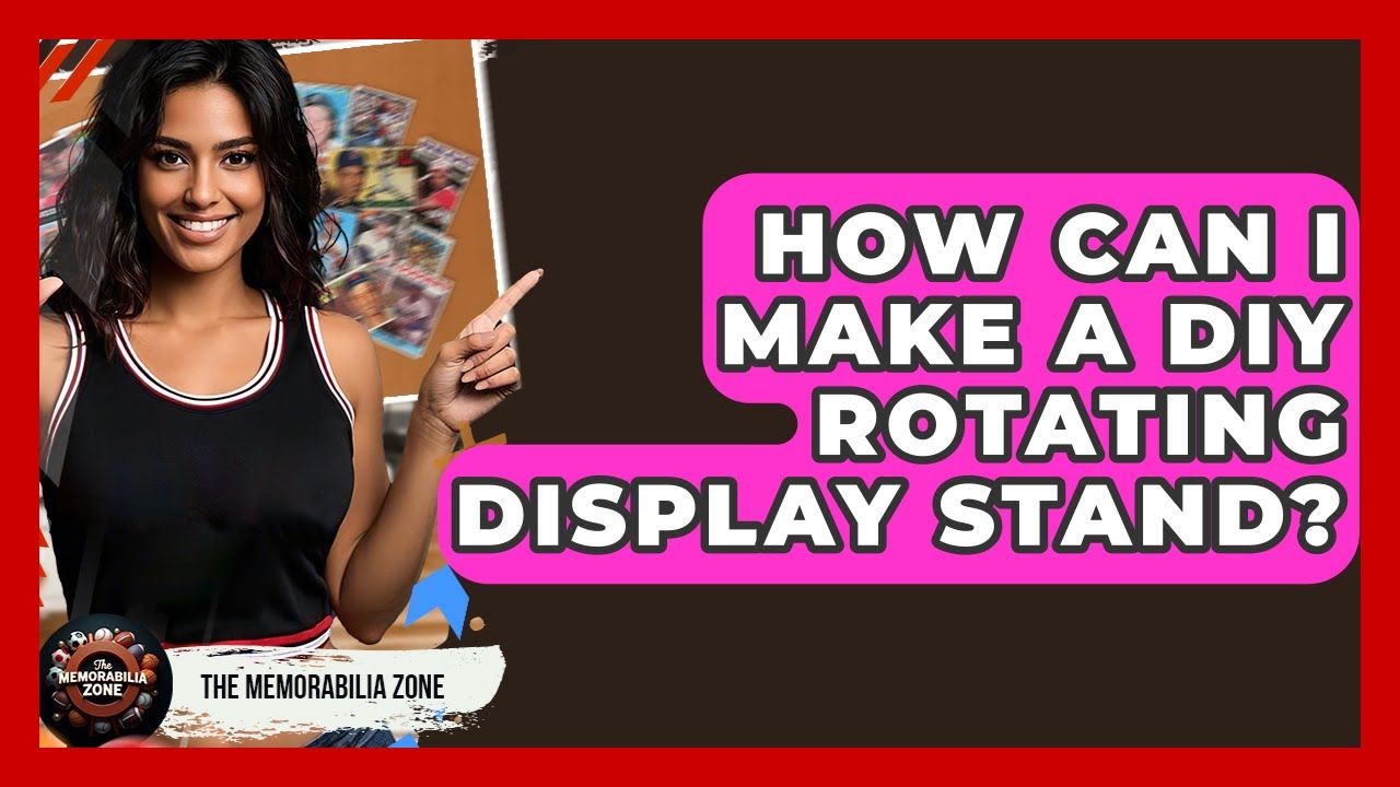 How Can I Make A DIY Rotating Display Stand? - The Memorabilia Zone