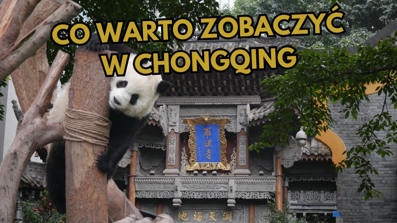 Co warto zobaczyć w Chongqing?