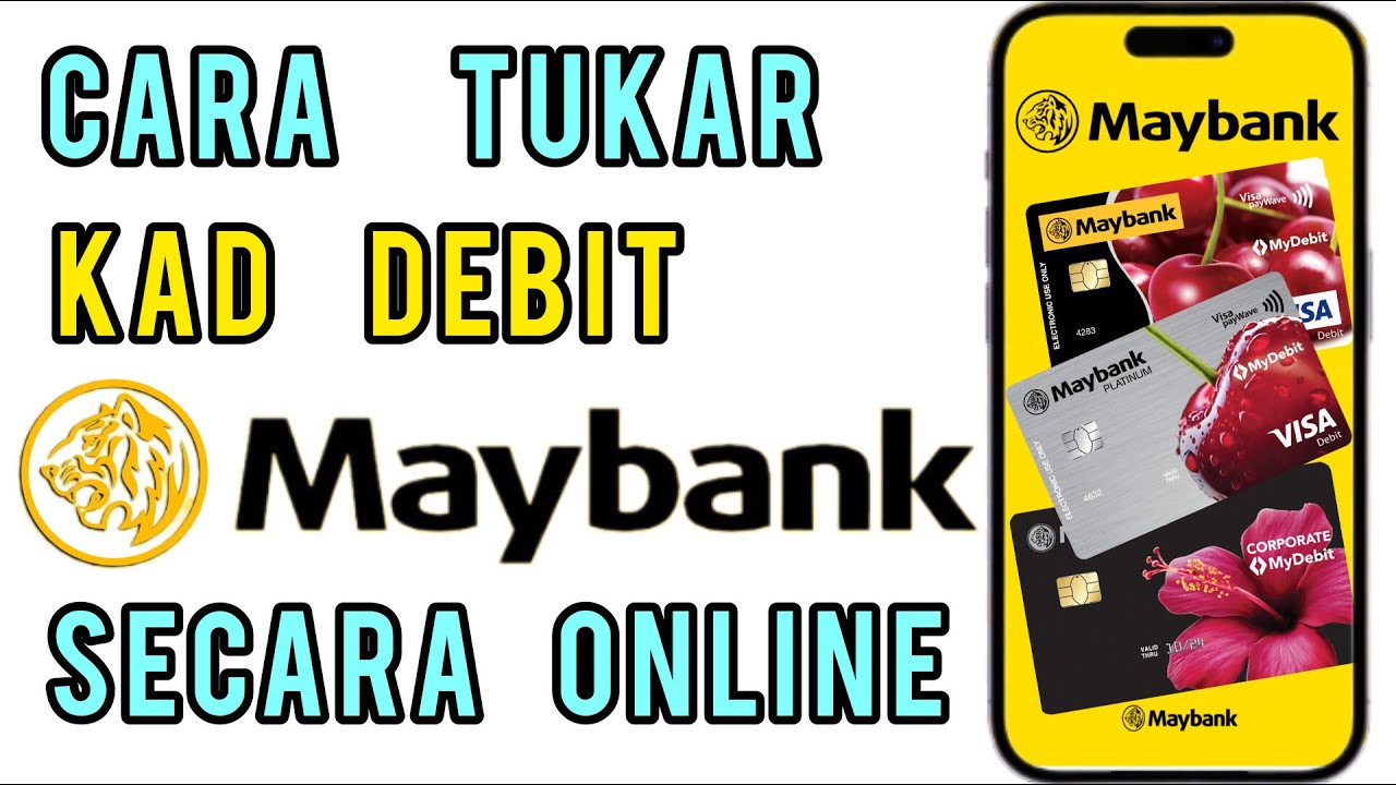Cara tukar Kad Debit Maybank online