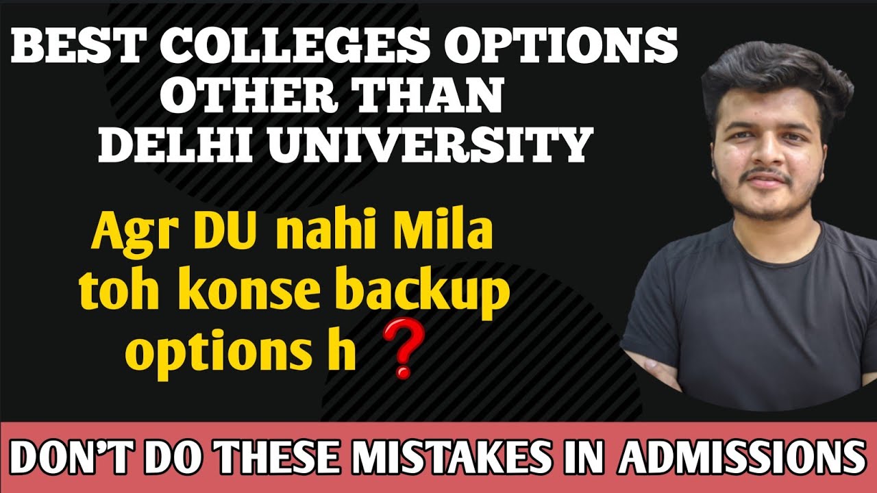 Best College Options Other Than Delhi university  | Back ups , Du Admission 2021 || Rj Edu Talks