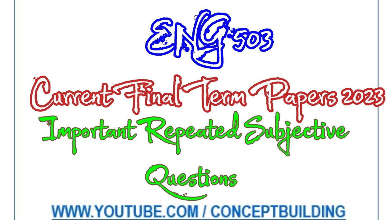 ENG503 vu Current Past Paper Important Repeated Questions