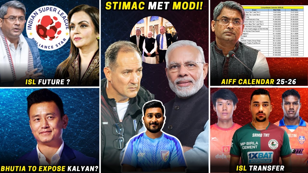Stimac met Modi|AIFF Calendar 2025-26|ISL future|Bhaichung Bhutia to expose Kalyan?|ISL Transfer